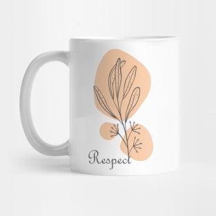 Respect Hand Drawn Minimal, inspirational meanings Mug